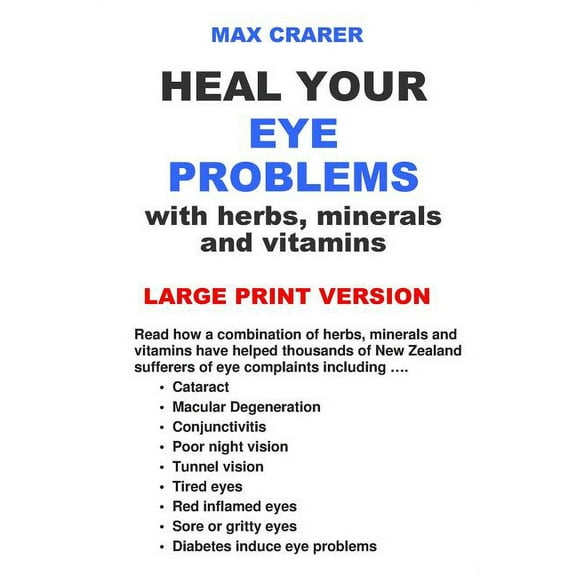 Heal Your Eye Problems with Herbs, Minerals and Vitamins (Large Print), (Paperback)