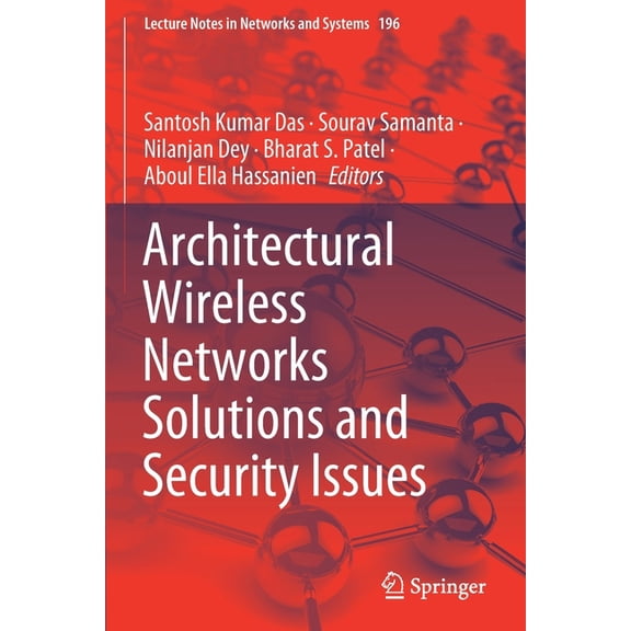 Lecture Notes in Networks and Systems Architectural Wireless Networks Solutions and Security Issues, Book 196, (Paperback)
