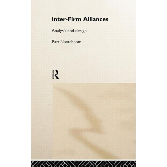 Interfirm Alliances: International Analysis and Design, (Hardcover)