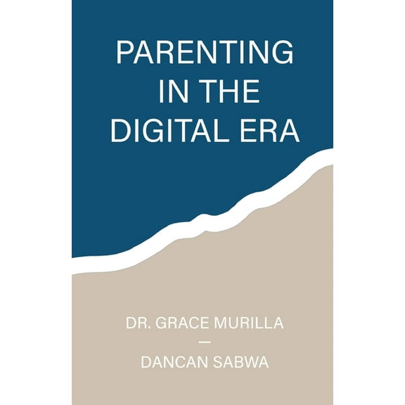 Parenting in the Digital Era, (Paperback)