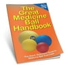 Productive Fitness The Great Medicine Ball Handbook Exercise Reference Guide