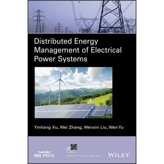 IEEE Press Power and Energy Systems Distributed Energy Management of Electrical Power Systems, (Hardcover)