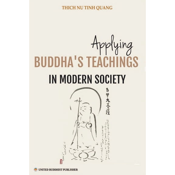 Applying Buddha's Teachings in Modern Society, (Paperback)