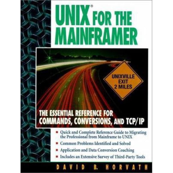 Pre-Owned Unix for the Mainframer: The Essential Reference for Commands, Conversions, TCP/IP (Paperback) 0136328377 9780136328377