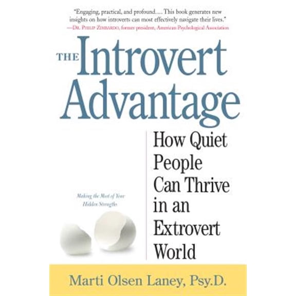 Pre-Owned The Introvert Advantage: How Quiet People Can Thrive in an Extrovert World (Paperback) 0761123695 9780761123699