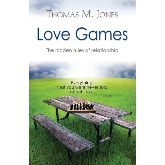 Pre-Owned Love Games: The Hidden Rules of Relationship (Paperback) 1609104226 9781609104221