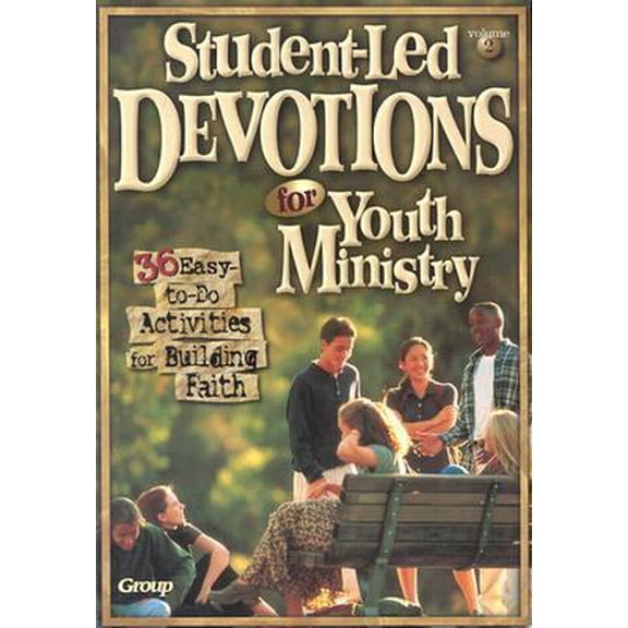 Pre-Owned Student-Led Devotions for Youth Ministry, Volume 2: 36 Easy-to-Do Activities for Building Faith (Paperback) 0764420054 9780764420054