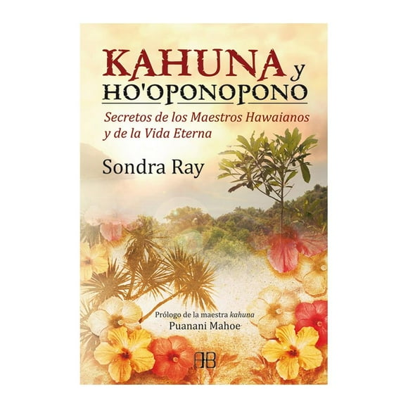 Kahuna y Ho Oponopono Arkano Books Sondra Ray