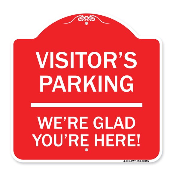 SignMission A-DES-RW-1818-23015 18 x 18 in. Designer Series Sign - Reserved Parking Sign Visitor Parking We Are Glad You Are Here, Red & White
