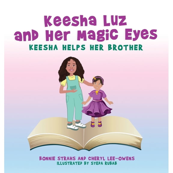 Keesha Luz and Her Magic Eyes: Keesha Helps Her Brother, (Hardcover)