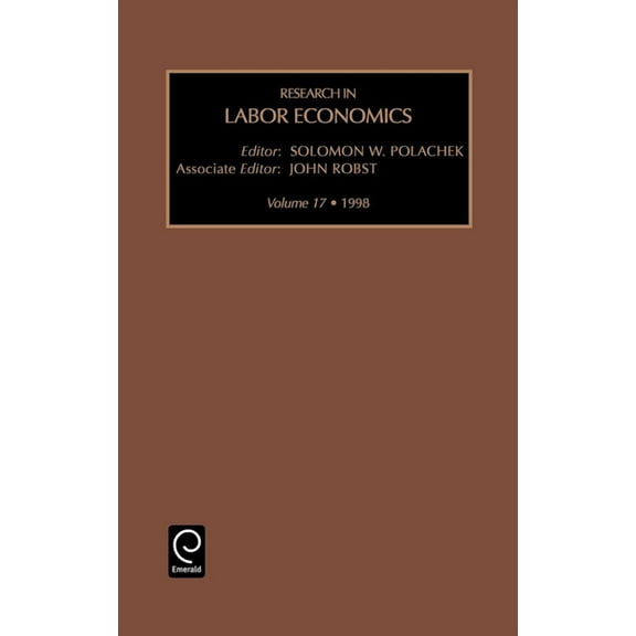Research in Labor Economics Research in Labor Economics, Book 17, (Hardcover)