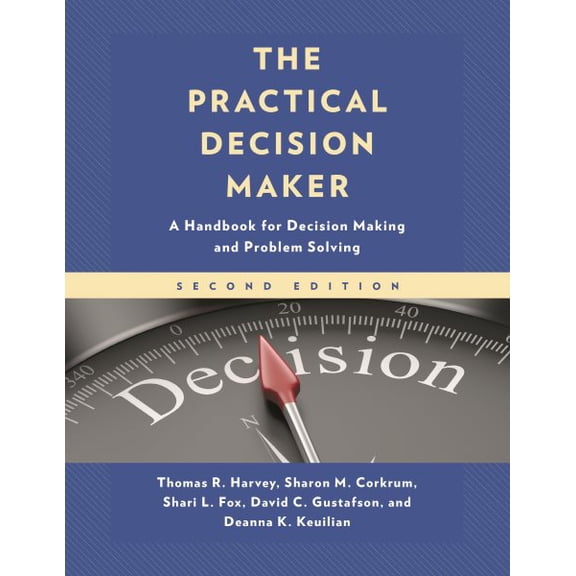 Pre-Owned The Practical Decision Maker, 9781475863185, 1475863187, Paperback, 2nd ed. edition
