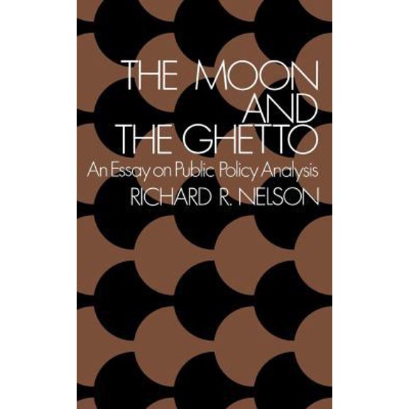 Pre-Owned The Moon and the Ghetto: An Essay on Public Policy Analysis (Paperback) 0393091732 9780393091731