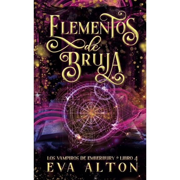 Los Vampiros de Emberbury Elementos de Bruja, Book 4, (Paperback)