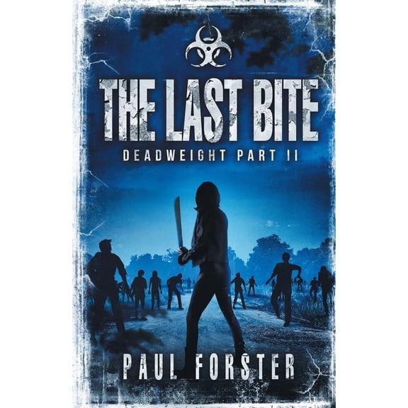 Deadweight The Last Bite: Deadweight Part II, Book 2, (Paperback)