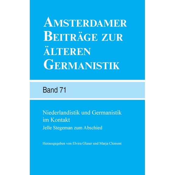 Amsterdamer BeitrÃ¤ge Zur Ãlteren Germani Niederlandistik und Germanistik im Kontakt, Book 71, (Paperback)