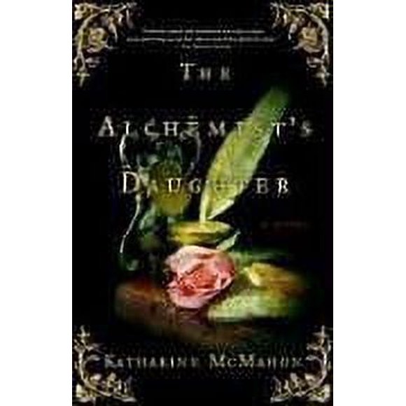 The Alchemist's Daughter : A Novel 9780307335852 Used / Pre-owned