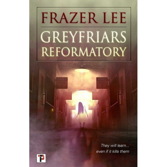 Greyfriars Reformatory (Hardcover)