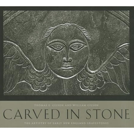 Carved in Stone : The Artistry of Early New England