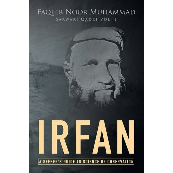 Sarwari Qadri Vol. 1 Irfan: A Seeker's Guide to Science of Observation, (Paperback)