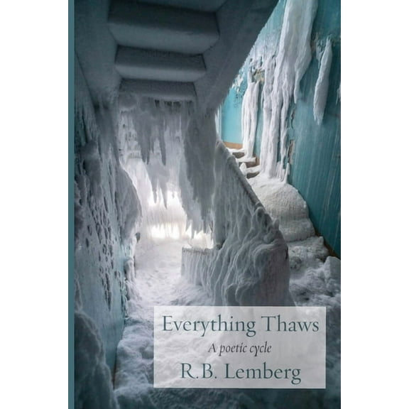 Jewish Poetry Project: Everything Thaws: A poetic cycle (Paperback)