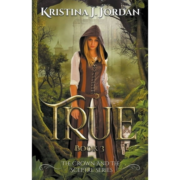 The Crown and the Sceptre True A Fairy Tale Retelling of Puss in Boots, Book 3, (Paperback)