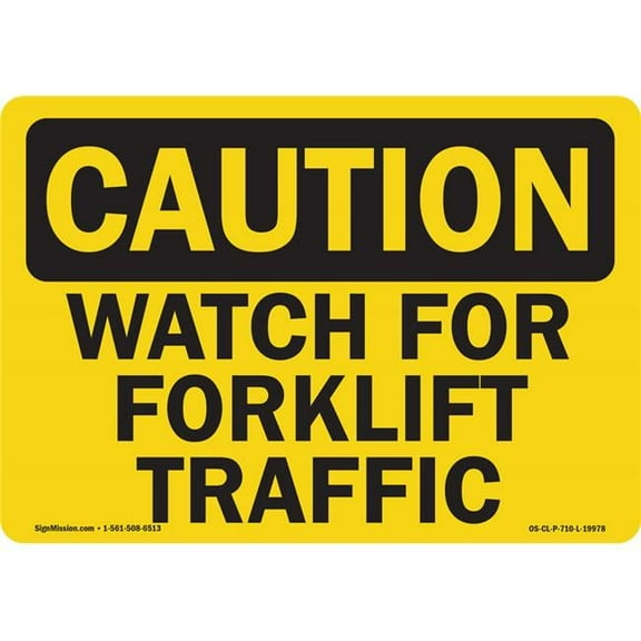 SignMission OS-CL-D-710-L-19978 OSHA Caution Sign - Watch for Forklift Traffic