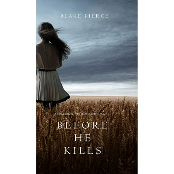 Before he Kills (A Mackenzie White Mystery-Book 1) (Hardcover)