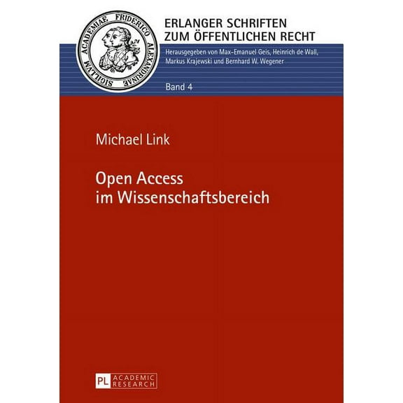 Erlanger Schriften Zum Ãffentlichen Rech Open Access Im Wissenschaftsbereich, Book 4, (Hardcover)