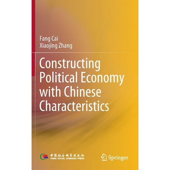Constructing Political Economy with Chinese Characteristics, (Hardcover)