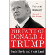 The Faith of Donald J. Trump: A Spiritual Biography [Hardcover - Used]