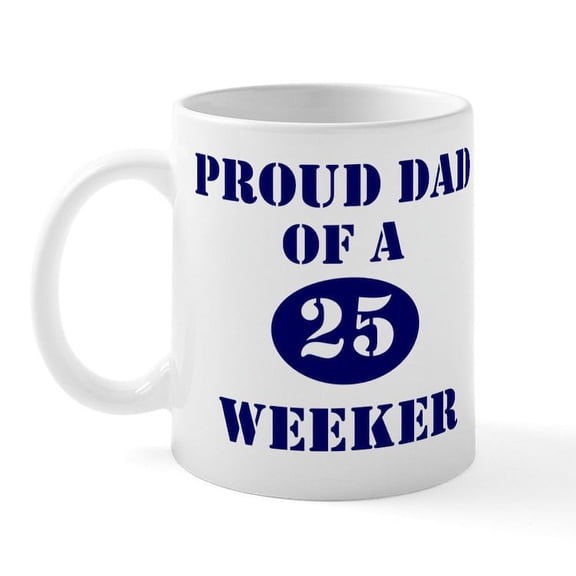 CafePress - Proud Dad 25 Weeker Mug - 11 oz Ceramic Mug - Novelty Coffee Tea Cup