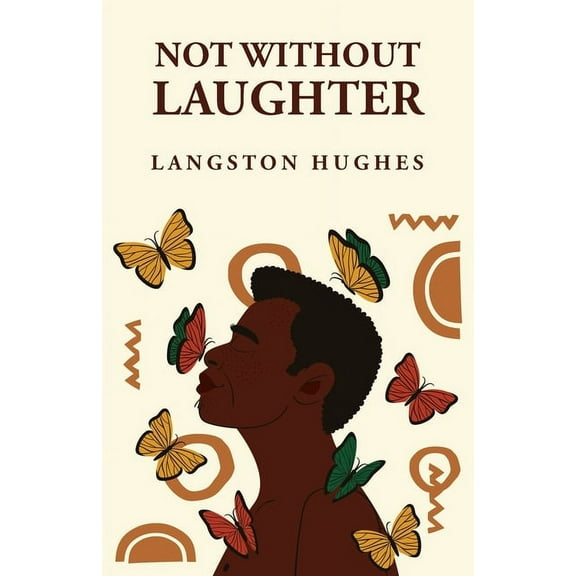 Not Without Laughter: Langston Hughes: Langston Hughes (Paperback)