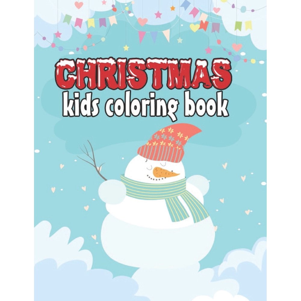 Download christmas kids coloring book : Christmas coloring book for kids, children, toddlers, crayons ...