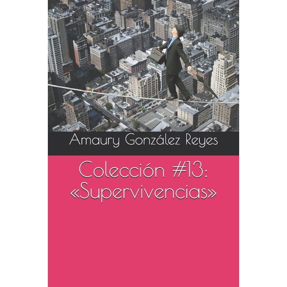 Colecciones: Colección 13: Supervivencias (Paperback)