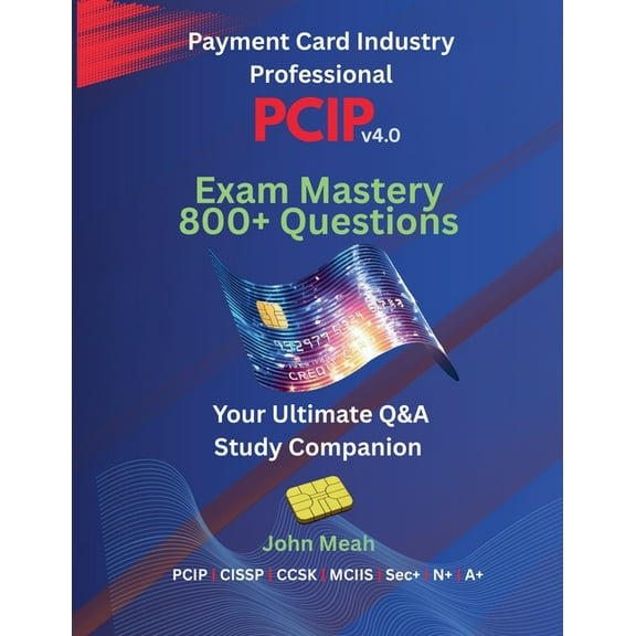 PCIP v4.0 Exam Mastery: 800  Questions, (Paperback)