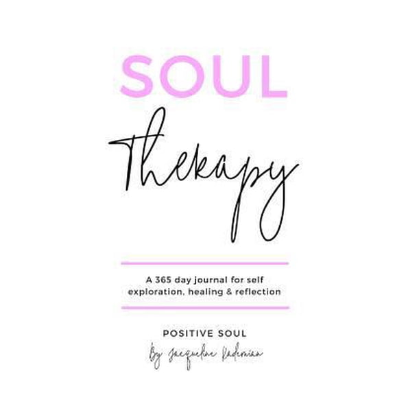 Pre-Owned Soul Therapy: A 365 day journal for self exploration, healing and reflection (Paperback) 1987415132 9781987415131