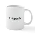 thumbnail image 2 of CafePress - It Depends Mug Mugs - 11 oz Ceramic Mug - Novelty Coffee Tea Cup, 2 of 6
