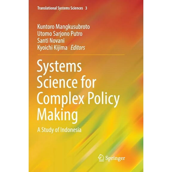 Translational Systems Sciences Systems Science for Complex Policy Making: A Study of Indonesia, Book 3, (Paperback)