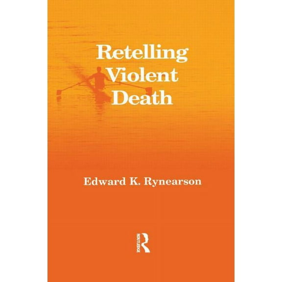 Retelling Violent Death, (Paperback)