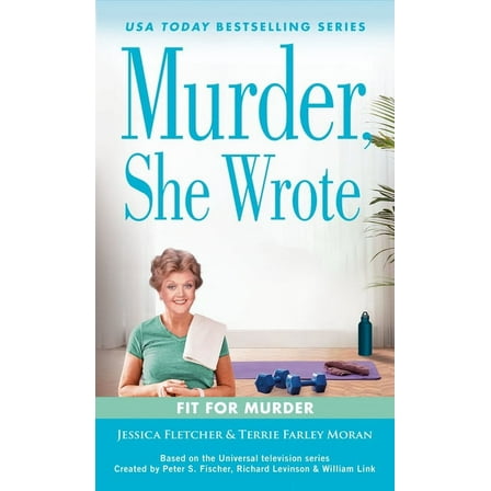 Murder, She Wrote Murder, She Wrote: Fit for Murder, (Paperback)