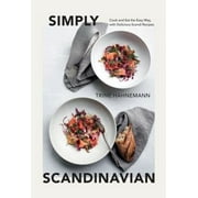 Simply Scandinavian: Cook and Eat the Easy Way, with Delicious Scandi Recipes (Hardcover)