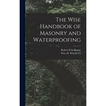 The Wise Handbook of Masonry and Waterproofing, (Hardcover)