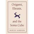 thumbnail image 1 of Pre-Owned Origami, Eleusis, and the Soma Cube: Martin Gardner's Mathematical Diversions: 2 (The New Martin Gardner Mathematical Library, Series Number 2) Paperback, 1 of 1