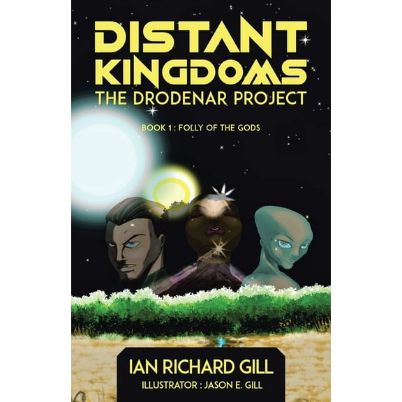 Distant Kingdoms: The Drodenar Project Distant Kingdoms: The Drodenar Project, Folly of the Gods, Book 3, (Paperback)