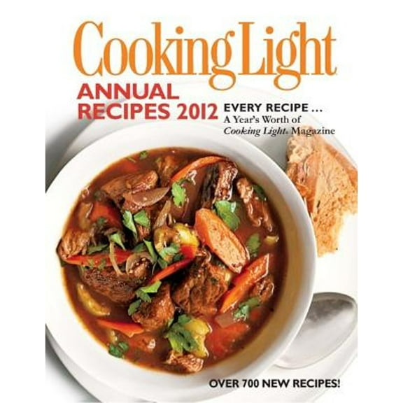 Cooking Light Annual Recipes (Hardcover) by Cooking Light Magazine (Creator)