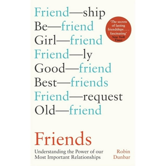 Friends: Understanding the Power of Our Most Important Relationships, (Paperback)