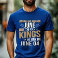 thumbnail image 2 of Real Kings Are Born on June 04 T-Shirt - Funny Birthday Gift for Men, 2 of 4