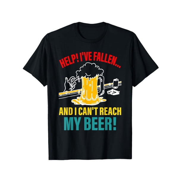 Help I've Fallen And I Can't Reach My Beer Funny Quote T-shirt Comfortable, Casual Short Sleeve, Daily Wear, All Season, Black, Men 220g