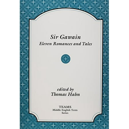 Sir Gawain Eleven Romances and Tales by Thomas Hahn